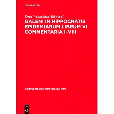 预订 Galeni In Hippocratis Epidemiarum Librum VI Commentaria I–VIII: 9783112741429
