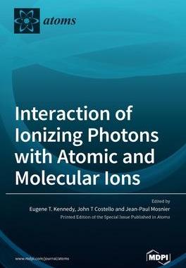 [预订]Interaction of Ionizing Photons with Atomic and Molecular Ions 9783036524306