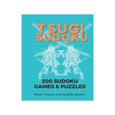 [预订]Tsugi Sudoku, Difficult Warrior Style Sudoku, Math Puzzles, Medium Difficulty Sudoku Games, 200+ Dif 9798742233398