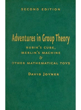 预订 Adventures in Group Theory: Rubik’s Cube, Merlin’s Machine, and Other Mathematical Toys 群论历险记：魔方、梅林机