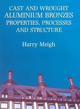 【预订】Cast and Wrought Aluminium Bronzes