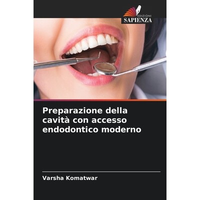 预订 Preparazione della cavità con accesso endodontico moderno: 9786209091919