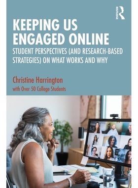 预订 Keeping Us Engaged Online: Student Perspectives (and Research-Based Strategies) on What Works and Why 保持在线互动