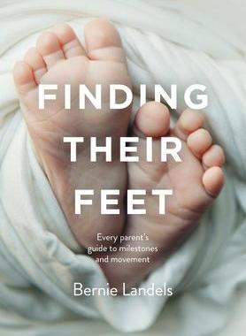 [预订]Finding Their Feet: Every parent’s guide to milestones and movement 9780645291506