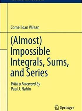 (Almost) Impossible Integrals, Sums, and Series