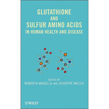 【预订】Glutathione And Sulfur Amino Acids In Human Health And Disease 9780470170854