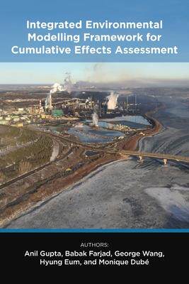 [预订]Integrated Environmental Modelling Framework for Cumulative Effects Assessment 9781773851983