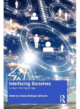 预订 Interfacing Ourselves: Living in the Digital Age 连接自己：生活在数字时代: 9780367235109