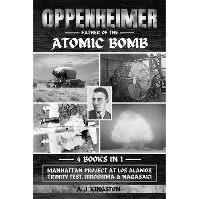 预订 Oppenheimer: Manhattan Project At Los Alamos, Trinity Test, Hiroshima & Nagasaki: Manhattan Project At Los Alamos,