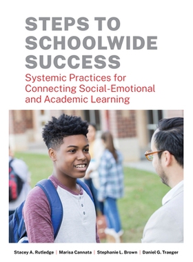预订 Steps to Schoolwide Success: Systemic Practices for Connecting Social-Emotional and Academic Learning 迈向全校成功