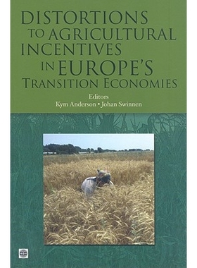 预订 Distortions to Agricultural Incentives in Europe’s Transition Economies 欧洲转型经济体农业中的激励的扭曲，: 978082