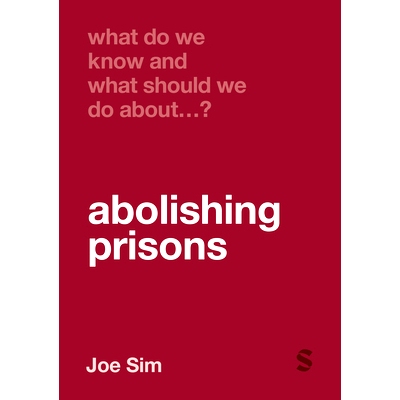 预订 What Do We Know and What Should We Do About Abolishing Prisons? 关于废除监狱，我们知道什么？我们应该做些什么？: 978