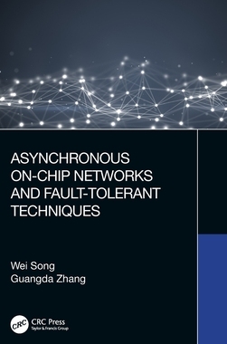【预订】Asynchronous On-Chip Networks and Fault-Tolerant Techniques 9781032255750