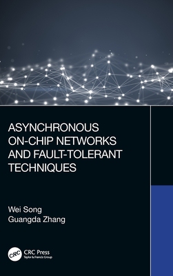 【预订】Asynchronous On-Chip Networks and Fault-Tolerant Techniques 9781032255750