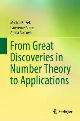 [预订]From Great Discoveries in Number Theory to Applications 9783030838980
