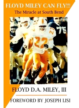 预订 Floyd Miley Can Fly: The Miracle at South Bend: 9781535327862