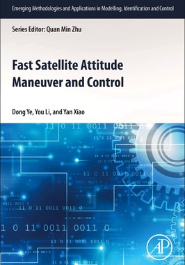 【预订】Fast Satellite Attitude Maneuver and Control 9780323954556