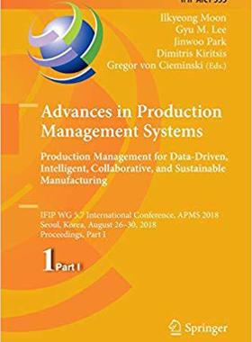 【预售】Advances in Production Management Systems. Production Management for Data-Driven, Intelligent, Collaborati...