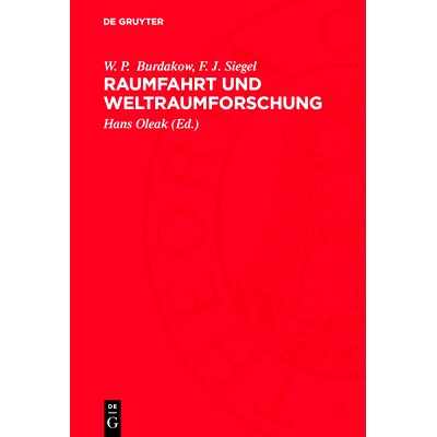 预订 Raumfahrt und Weltraumforschung: Grundlagen und Aspekte: 9783112764008