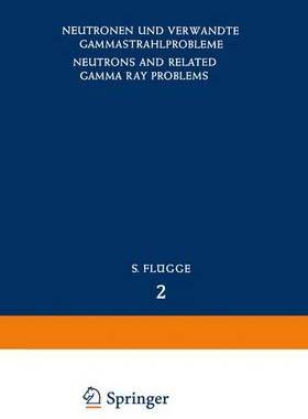 预订 Neutrons and Related Gamma Ray Problems / Neutronen und Verwandte Gammastrahlprobleme