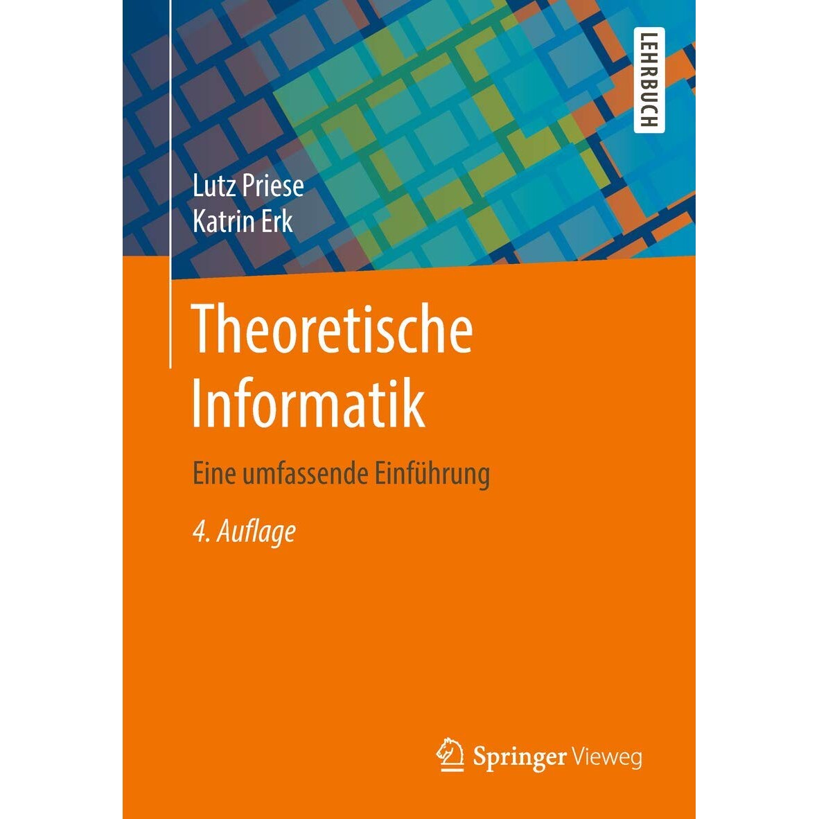预订 Theoretische Informatik Eine umfassende Einführung 9783662574089 - 实物图