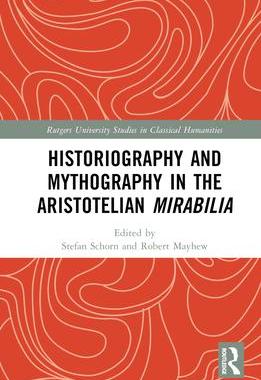 [预订]Historiography and Mythography in the Aristotelian Mirabilia 9781032569505