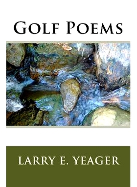 预订 Golf Poems: A humorous look at the trials and tribulations of golfers: 9781533301147