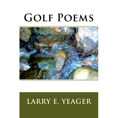 预订 Golf Poems: A humorous look at the trials and tribulations of golfers: 9781533301147