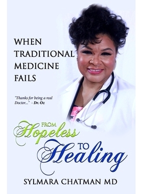预订 From Hopeless to Healing: When Traditional Medicine Fails: 9781637924396