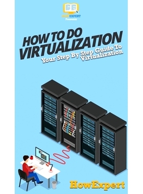 预订 How To Do Virtualization: Your Step By Step Guide To Virtualization: 9781647585693