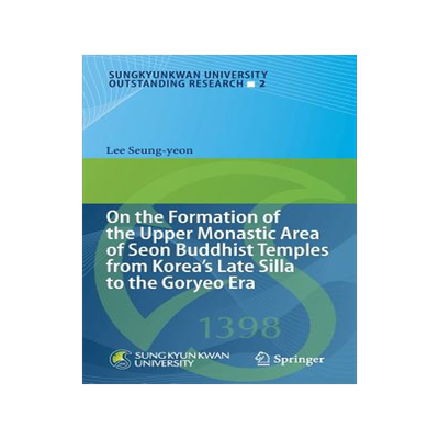 预订 On the Formation of the Upper Monastic Area of Seon Buddhist Temples from Korea´s Late Silla to the Goryeo Era