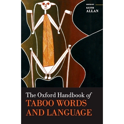 预订 The Oxford Handbook of Taboo Words and Language 牛津禁忌词和语言手册: 9780198808190