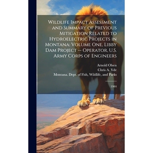 Projects Impact Summary and 预订 Previous Hydroelectric Assessment Related Mitigation Volume Montana Wildlife