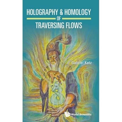 预订 Holography & Homology of Traversing Flows 横截流的全息与同调: 9789819820573