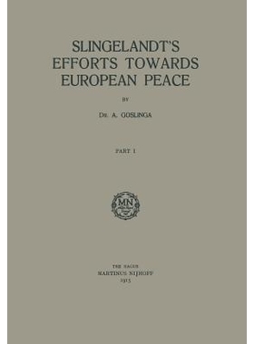 预订 Slingelandt’s Efforts Towards European Peace: 9789401503150