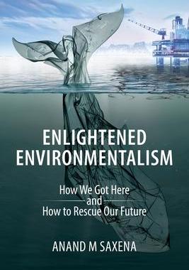[预订]Enlightened Environmentalism: How We Got Here and How to Rescue Our Future 9781627343565