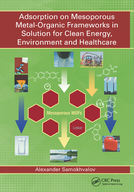 【预订】Adsorption on Mesoporous Metal-Organic Frameworks in Solution for Clean Energy, Environment and Healthcare