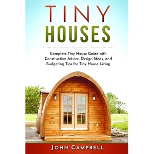 Design Tips Guide Tiny Houses Complete Advice for Budgeting 预订 with House and Construction Ideas