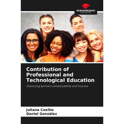 预订 Contribution of Professional and Technological Education: Improving women’s employability and income 專業技術教育