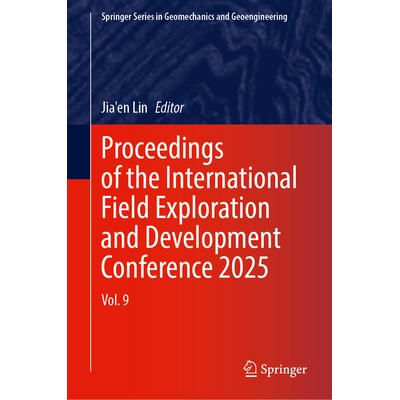 预订 Proceedings of the International Field Exploration and Development Conference 2025 Vol. 9 国际野外勘探与开发会议 20