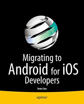 【预售】Migrating to Android for iOS Developers
