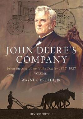 [预订]John Deere’s Company - Volume 1: From the Steel Plow to the Tractor 1837-1927 9781642340808