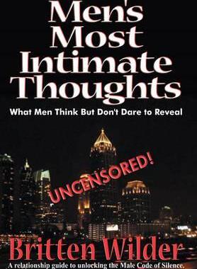 [预订]Men’s Most Intimate Thoughts (What He Thinks But Dare Not Reveal) 9780966212457