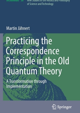 【预订】Practicing the Correspondence Principle in the Old Quantum Theory