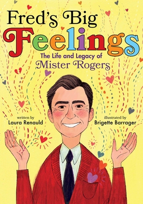 【预订】Fred’s Big Feelings: The Life and Legacy of Mister Rogers