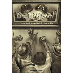 预订 Betrayal: Agricultural Politics in the Fifties: 9781552380987