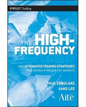 预订 The High Frequency Game Changer: How Automated Trading Strategies Have Revolutionized the Markets 高频游戏变换器：