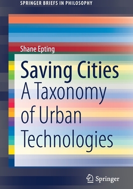 【预订】Saving Cities: A Taxonomy of Urban Technologies 9783030858322