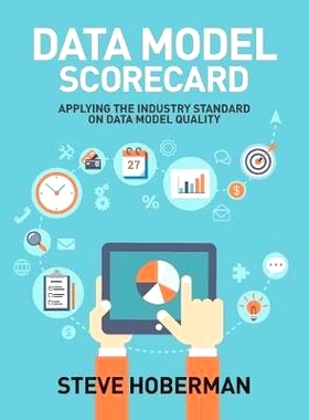 预订 Data Model Scorecard: Applying the Industry Standard on Data Model Quality: 9781634620826
