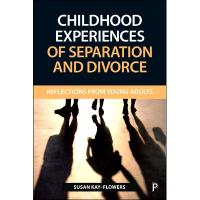 预订 Childhood Experiences of Separation and Divorce: Reflections from Young Adults 青少年感受分居与离婚：对童年经历的反